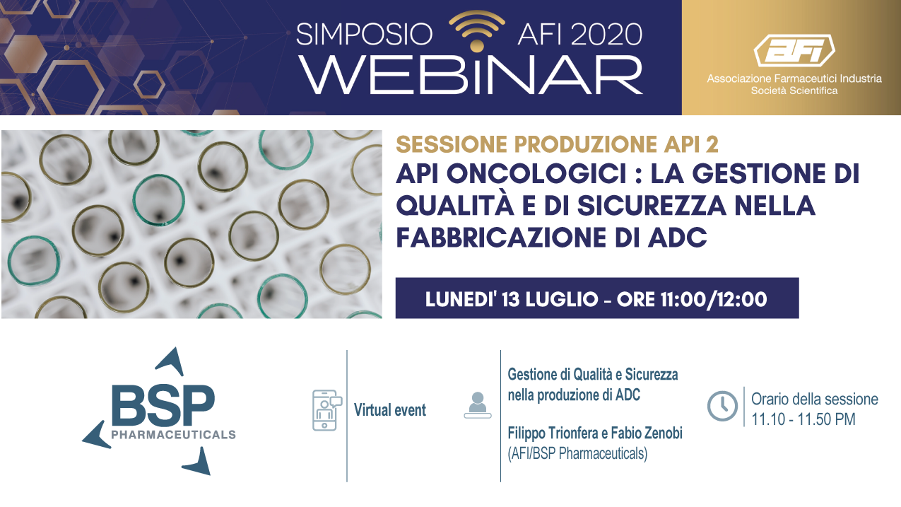 Simposio AFI 2020 – Sessione Produzione API 2. API Oncologici: la gestione di qualità e di sicurezza nella fabbricazione di ADC